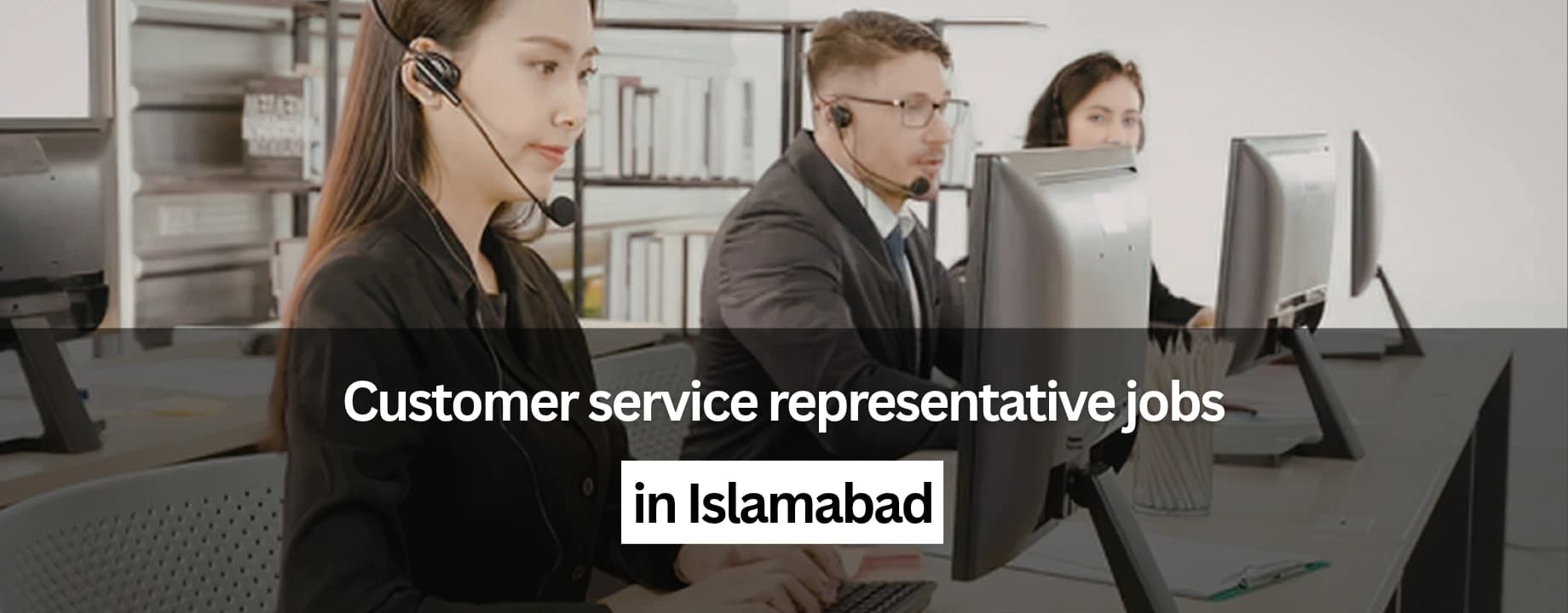 Customer service representative jobs in Islamabad